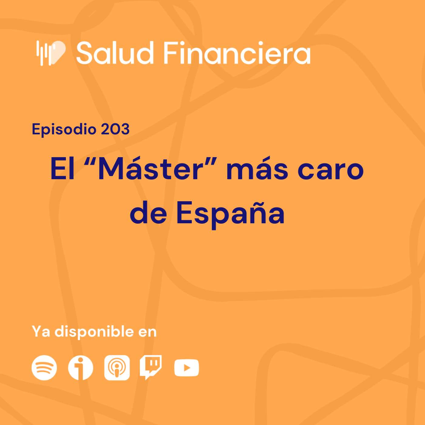 Salud Financiera #203: El "Máster" más caro de España
