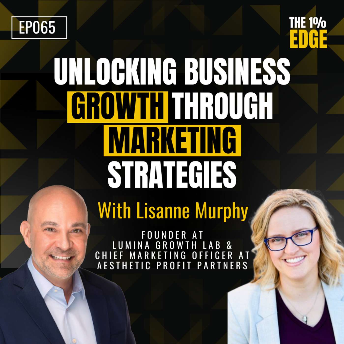 E65 - UNLOCKING BUSINESS GROWTH THROUGH MARKETING STRATEGIES | Lisanne Murphy episode artwork