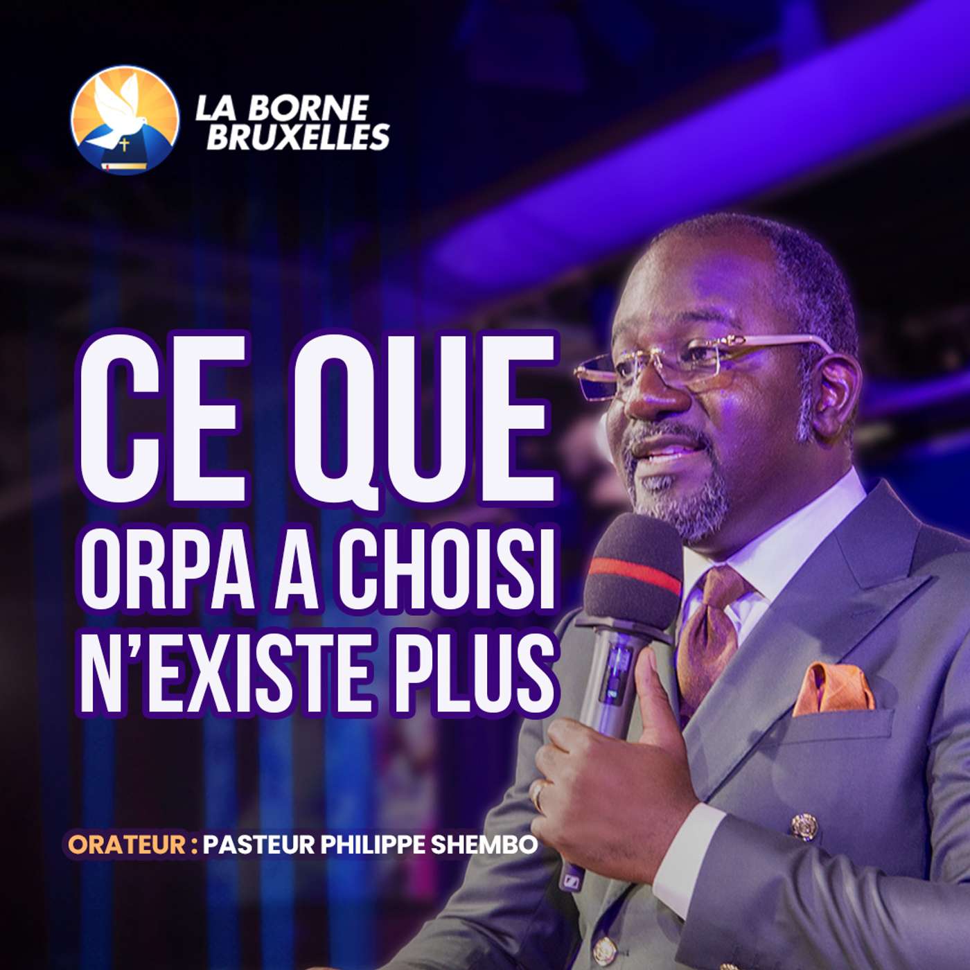CE QU'ORPA A CHOISI N'EXISTE PLUS | Philippe SHEMBO, Pasteur