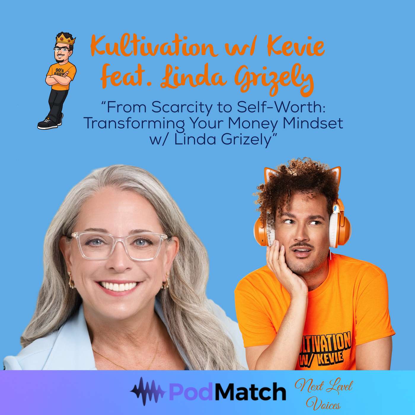 From Scarcity to Self-Worth: Transforming Your Money Mindset with Linda Grizely | Next Level Voices Ep. 1 episode artwork