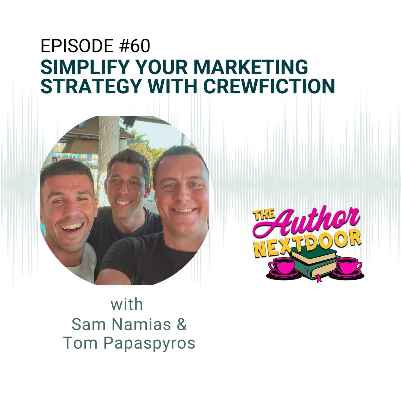 Episode 60: Simplify Your Marketing Strategy with Crewfiction