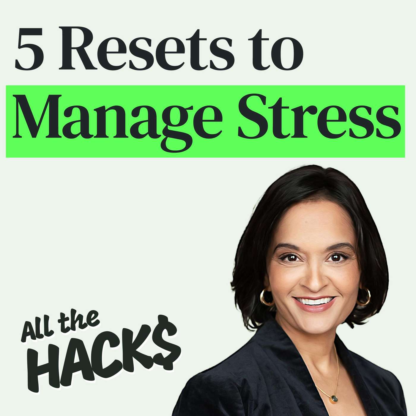 5 Resets to Reduce Stress and Burnout with Dr. Aditi Nerurkar
