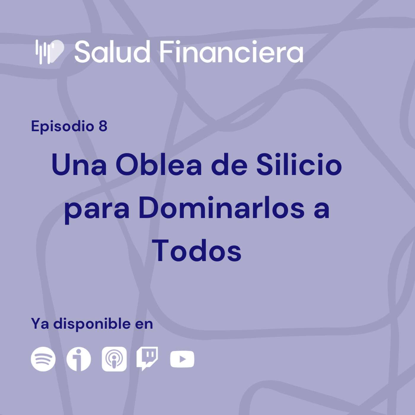 Salud Financiera #8: Una Oblea de Silicio para dominarlos a Todos
