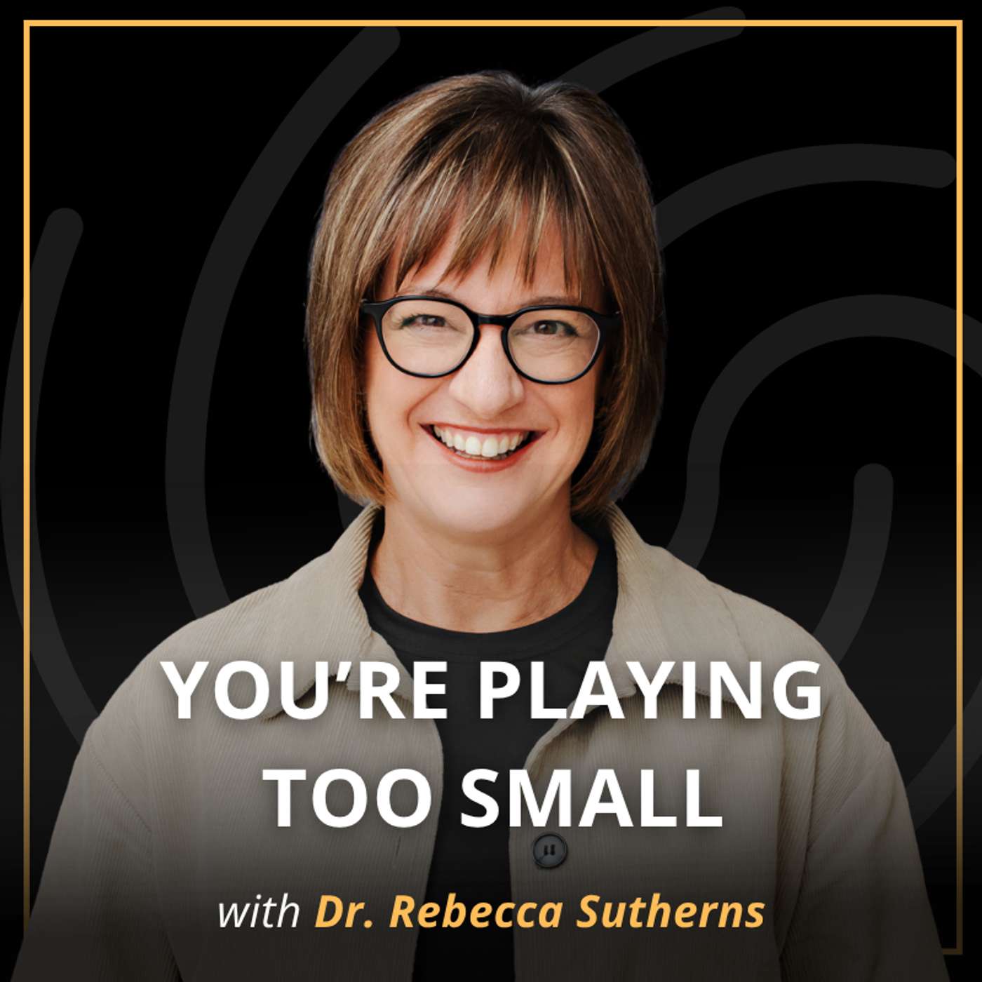 You Don't Have a Funding Problem—You Have a Strategy Problem | Dr. Rebecca Sutherns episode artwork