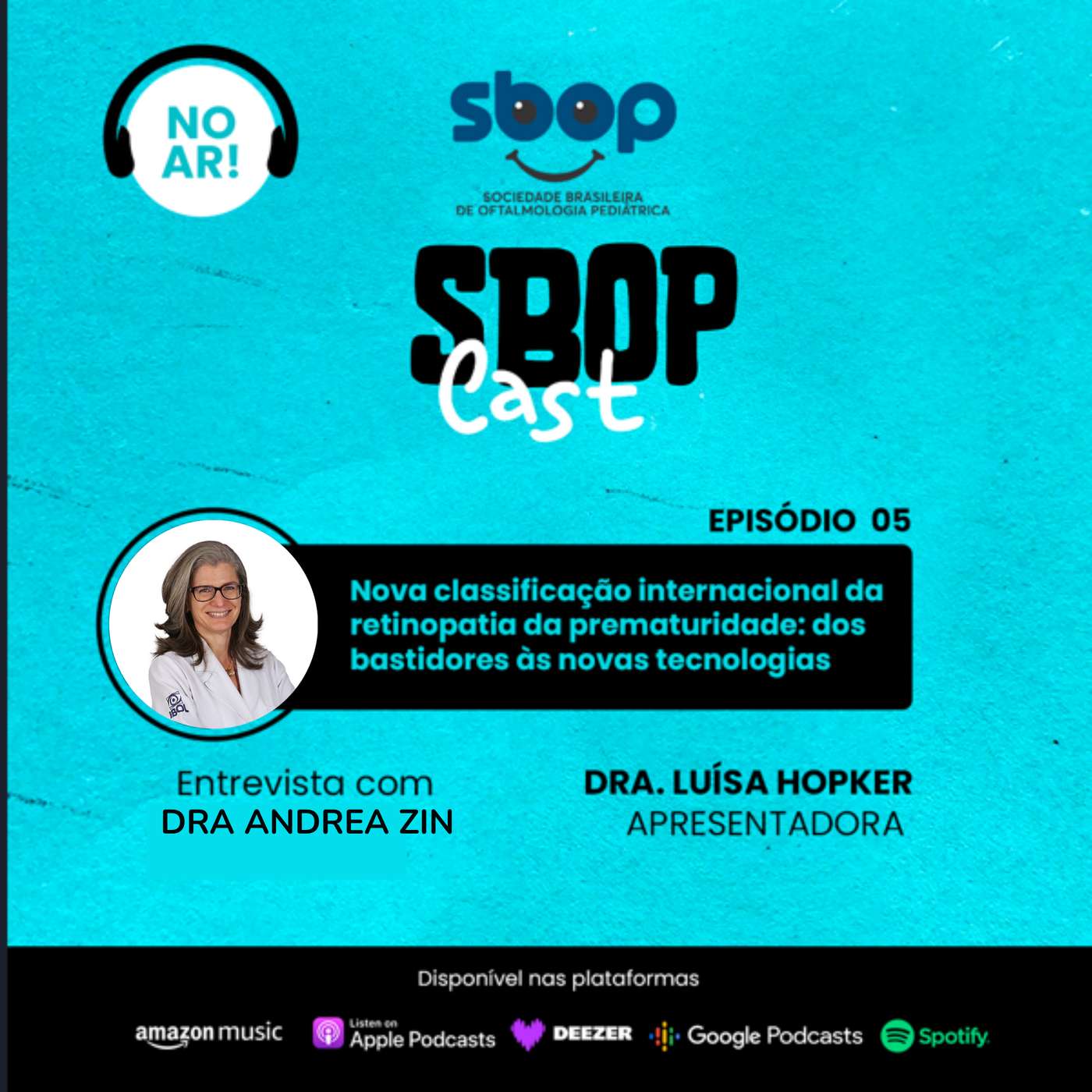 05. Nova classificação internacional da retinopatia da prematuridade: dos bastidores às novas tecnologias episode artwork