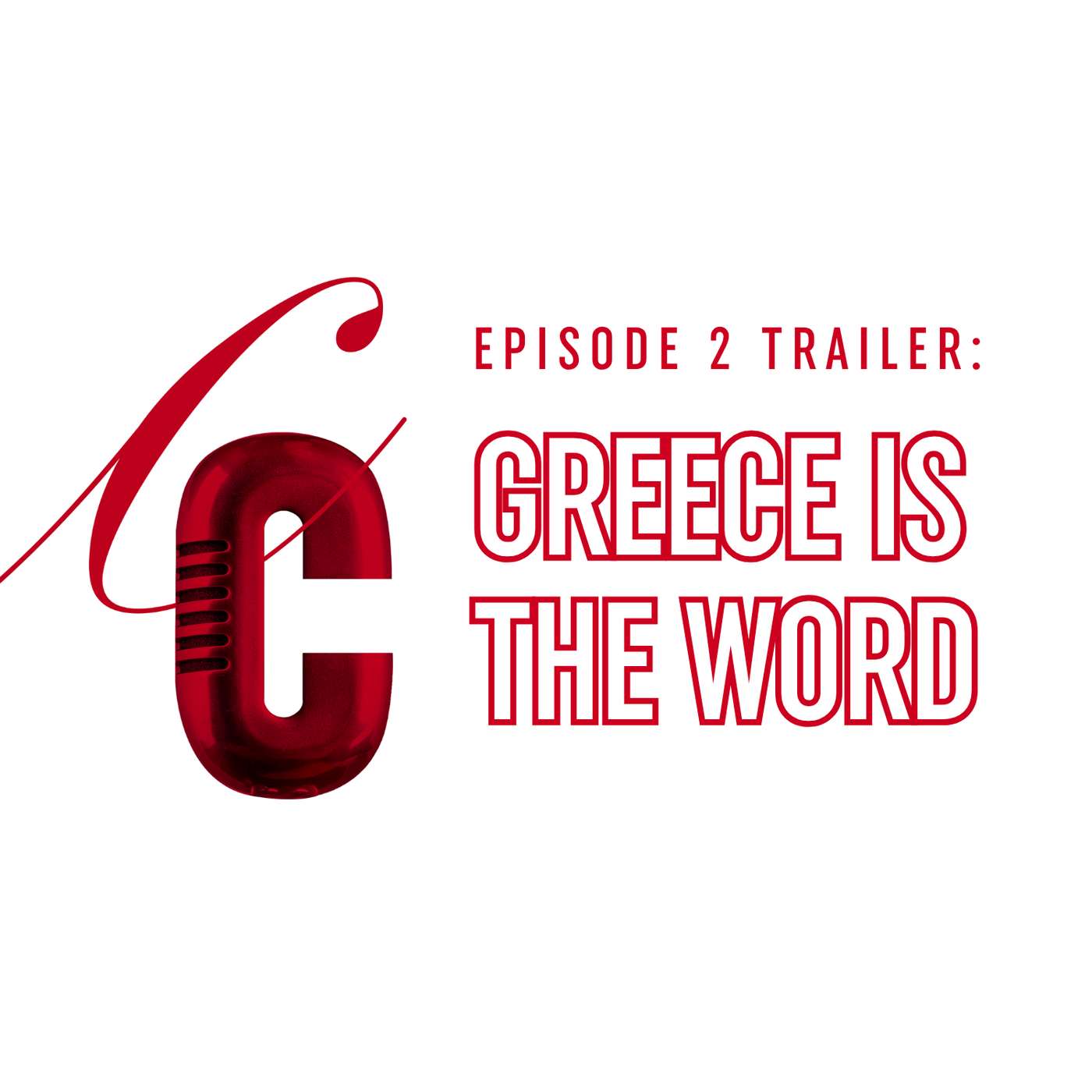 Greece is the Word Trailer episode artwork