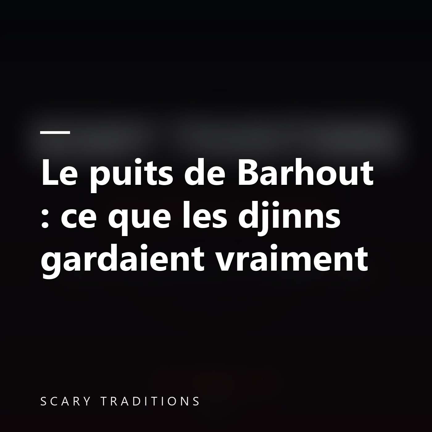 Scary Traditions - Des histoires vraies