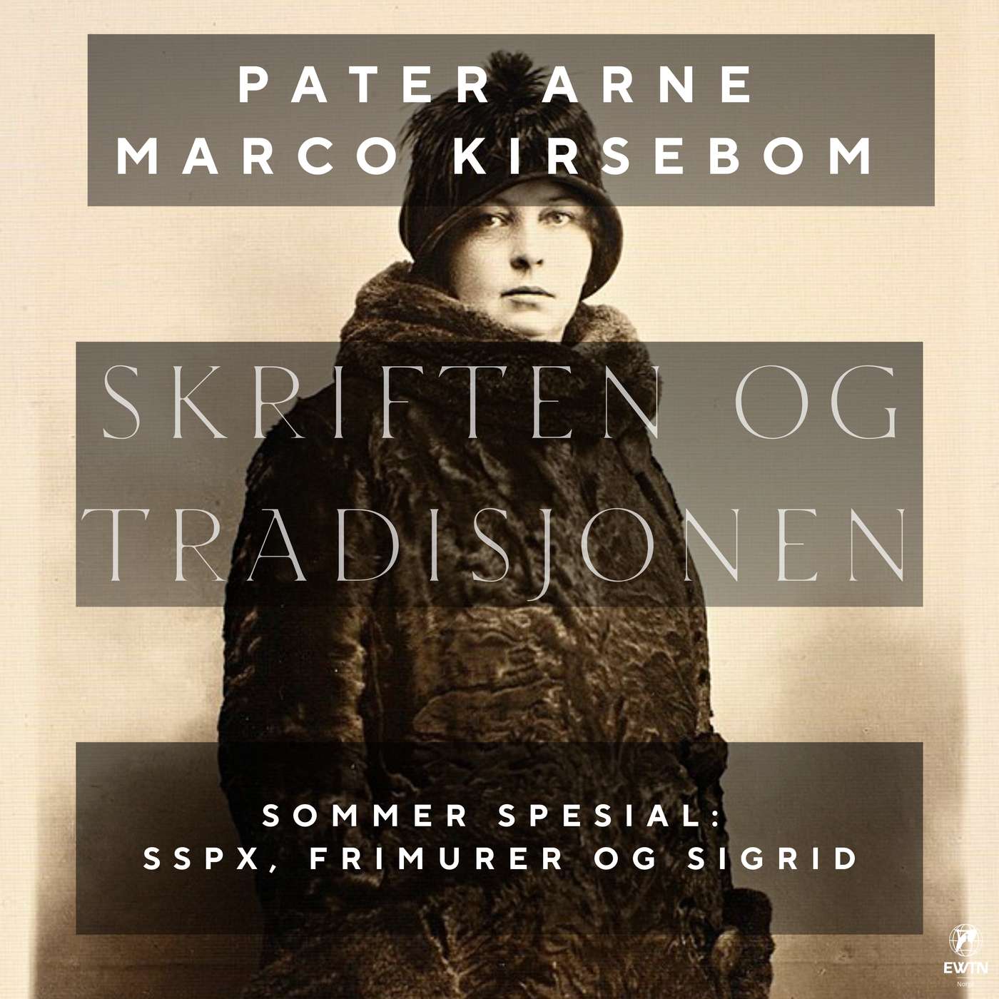 Skriften og Tradisjonen Sommer spesial: SSPX, frimurer og Sigrid episode artwork
