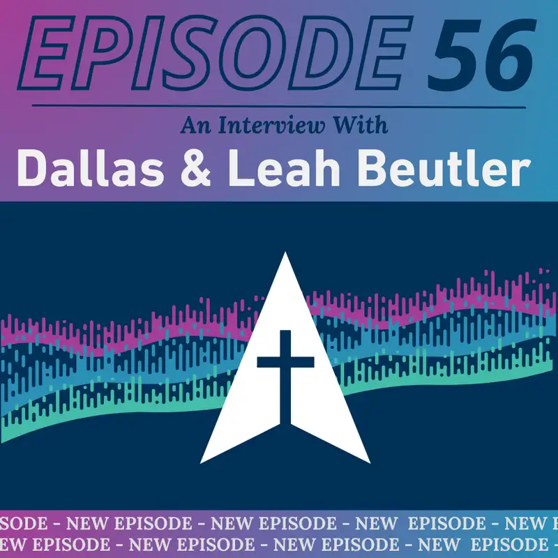 The Power of Community Outreach with Dallas and Leah Beutler
