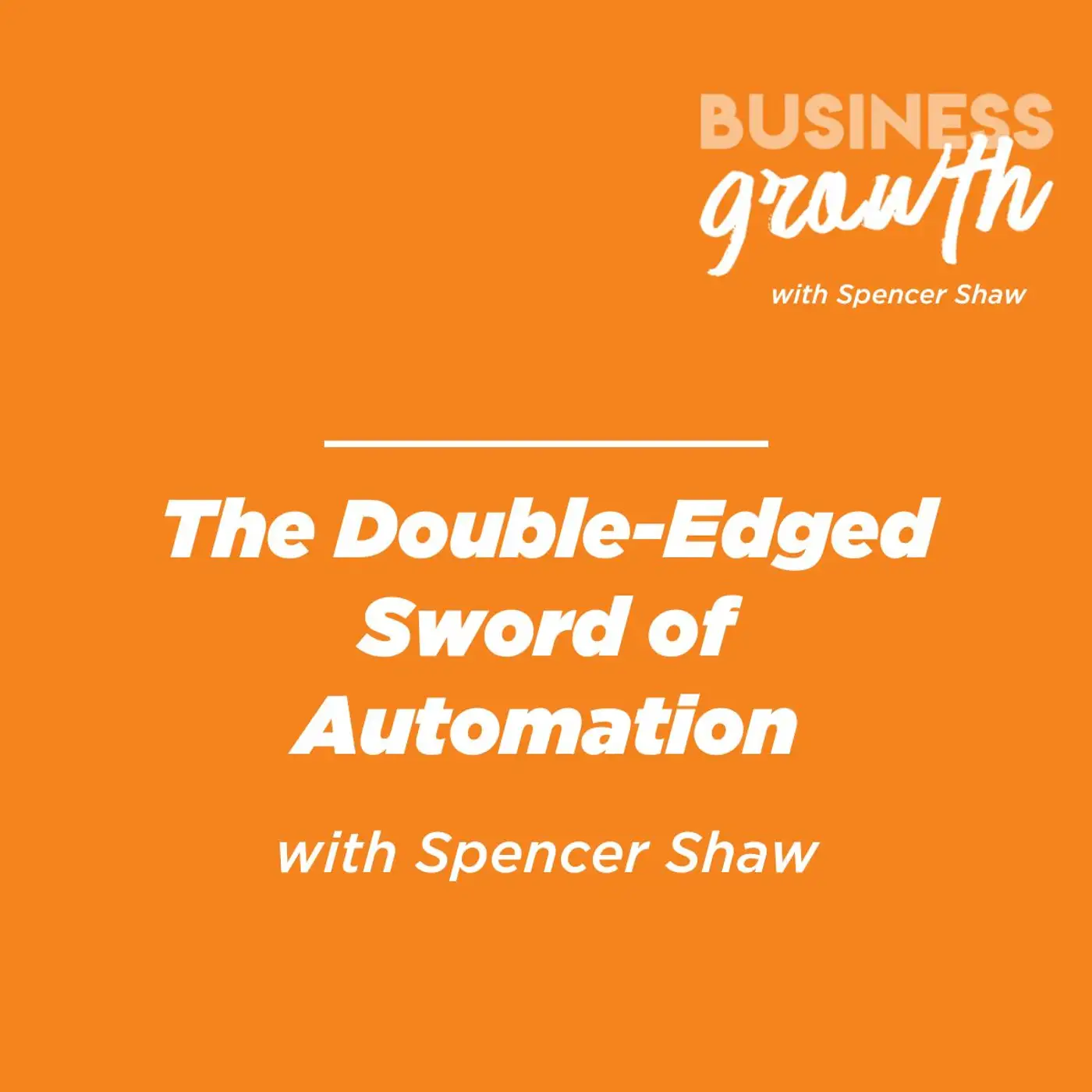 The Double-Edged Sword of Automation - Episode 149 episode artwork
