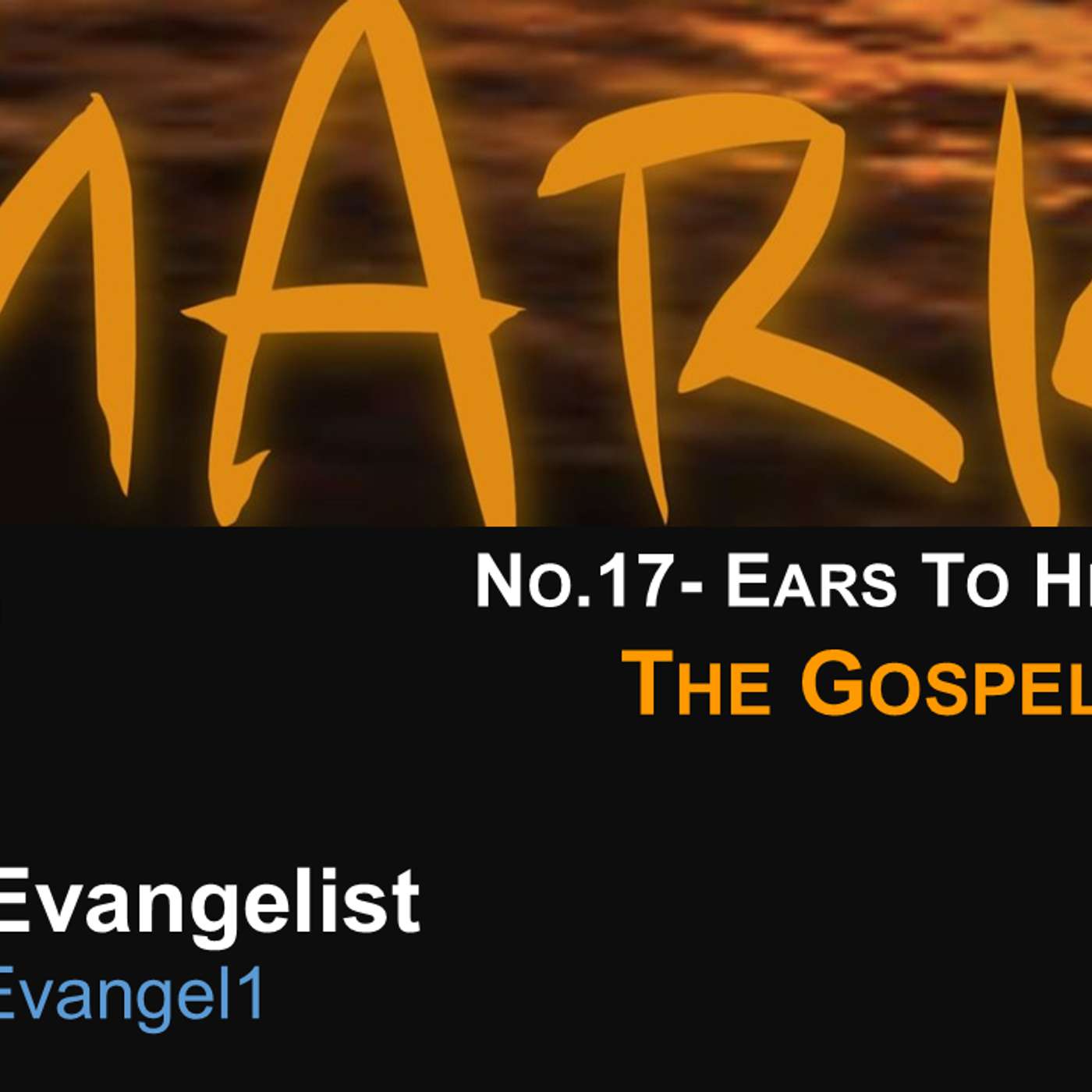 #MarkTheEvangelist (Gospel of Mark) No.17- Ears To Hear, Part 2
