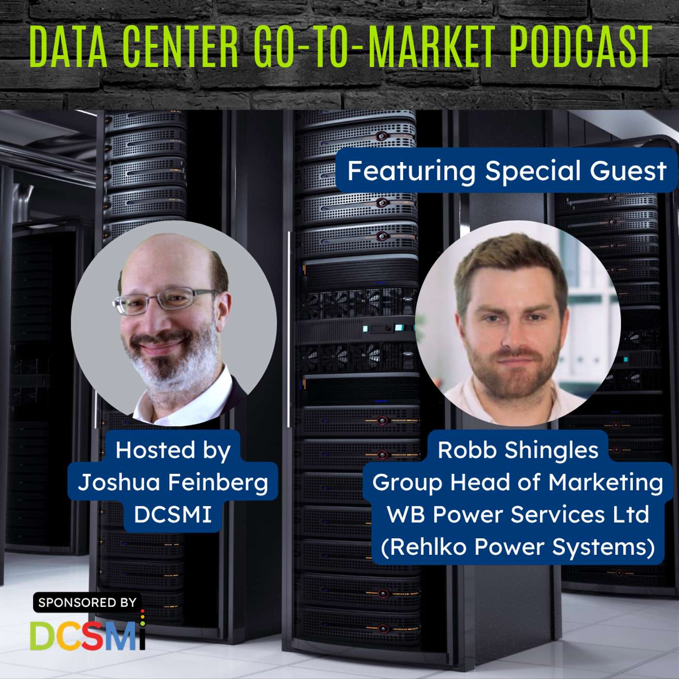 Ep. 179 Robb Shingles, Group Head of Marketing at WB Power Services Ltd (Rehlko Power Systems) | Data Center Go-to-Market Podcast