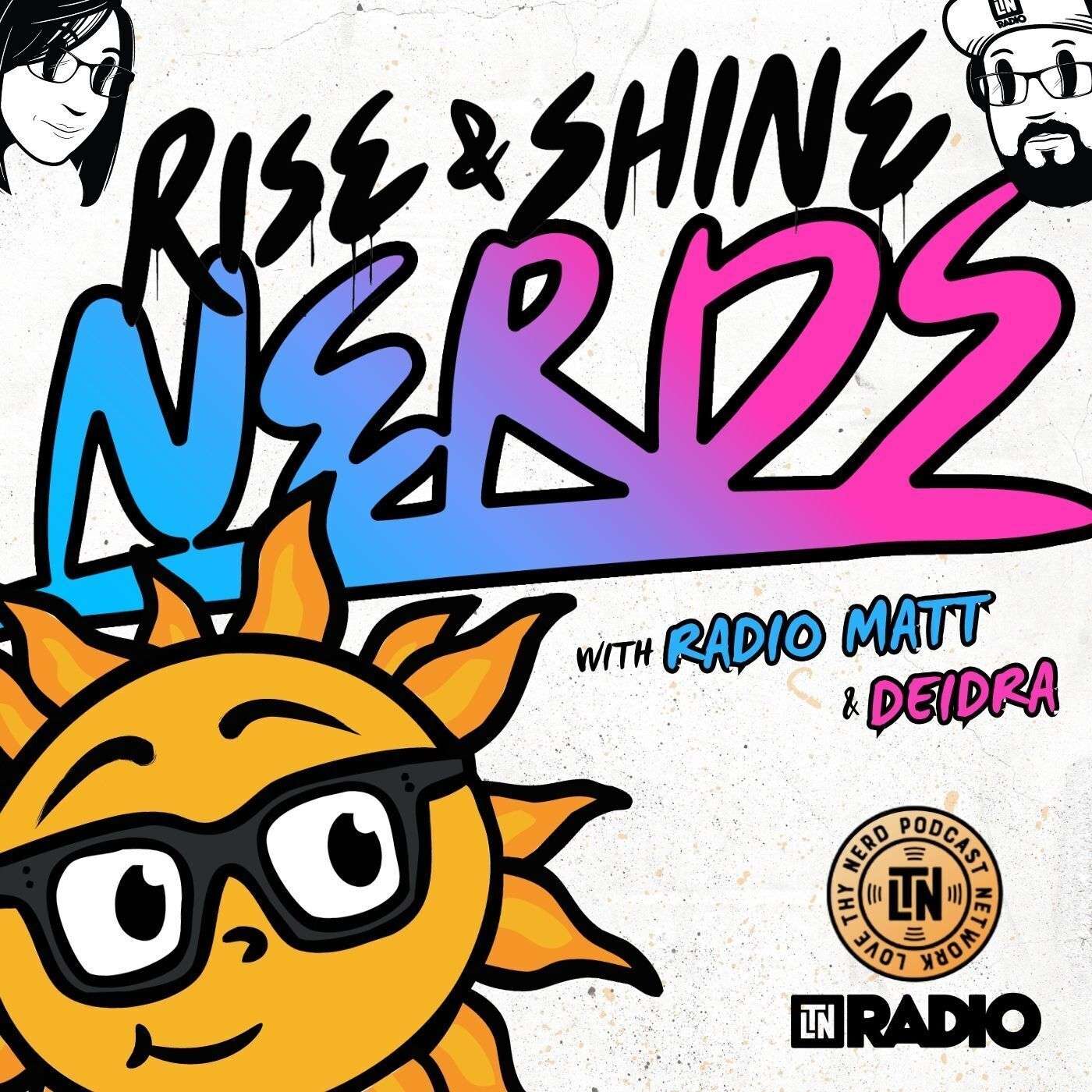 Rise & Shine, Nerds - Nerdy News Brief