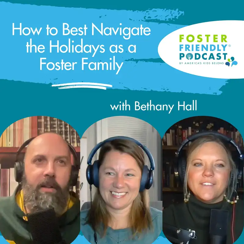 How to Best Navigate the Holidays as a Foster Family with Bethany Hall