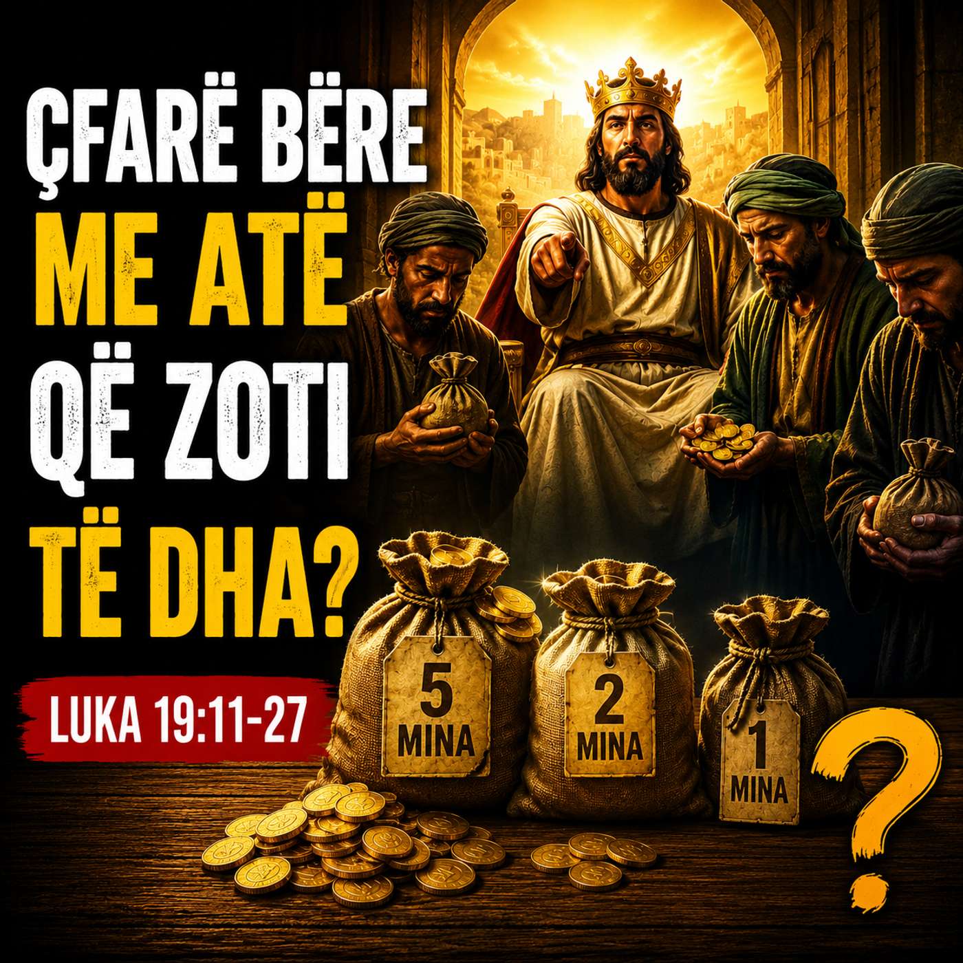 Çfarë Bëre me Atë që Zoti të Dha? Luka 19:11-27 episode artwork