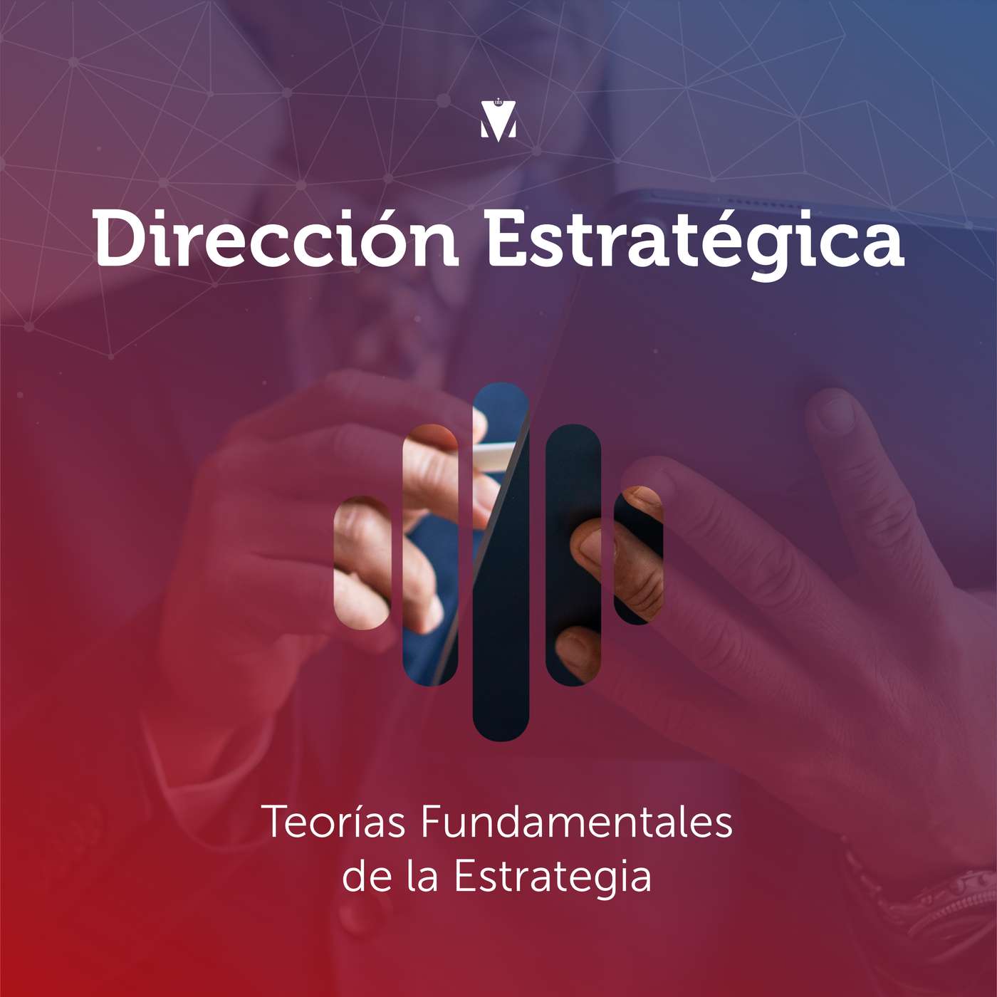 3 - DIRECCIÓN ESTRATÉGICA: Teorías Fundamentales de la Estrategia episode artwork