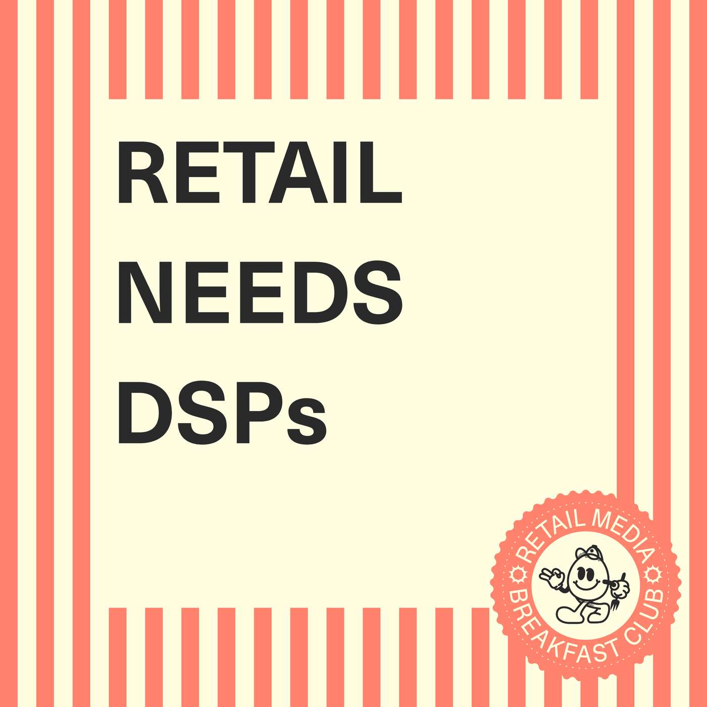 DSPs Wanted: The Retail Media Revolution 96% of Advertisers Crave
