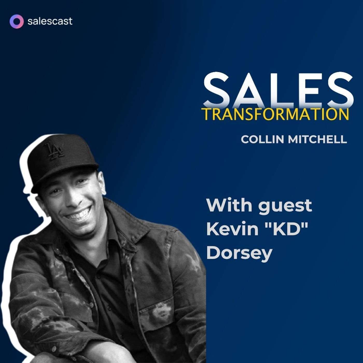 #203 S2 Episode 72 - From Snacks as Service to 2X Unicorn Sales Leader with Kevin "KD" Dorsey