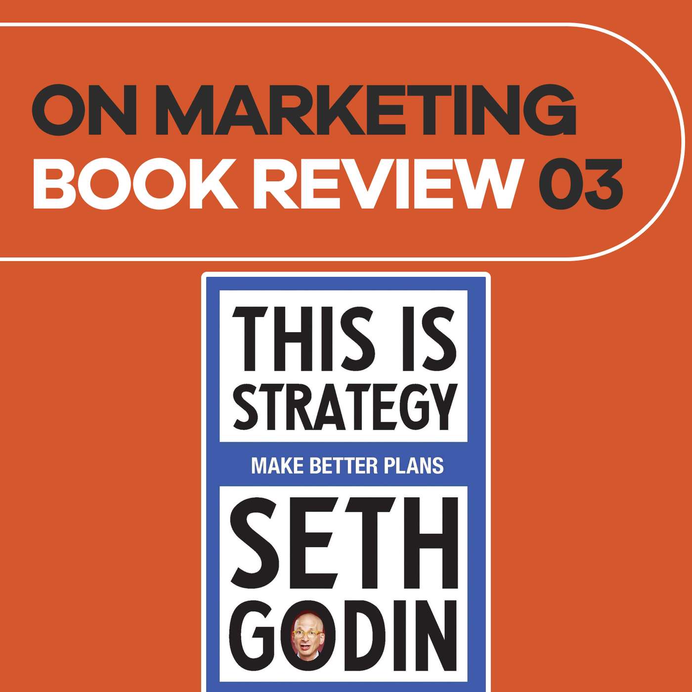 Book Review #3: This Is Strategy by Seth Godin Book Review #3: This Is Strategy by Seth Godin