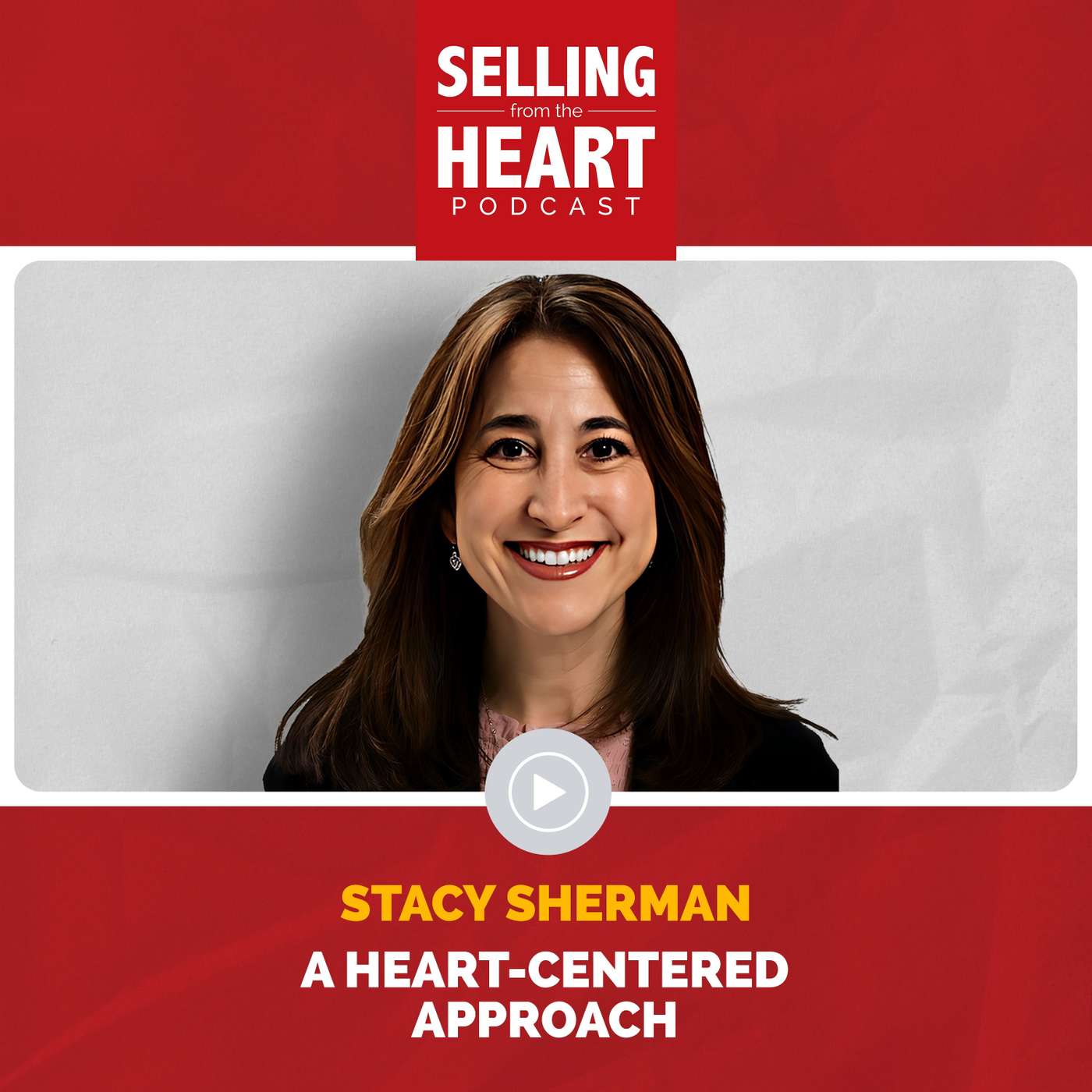 Selling From the Heart Podcast
