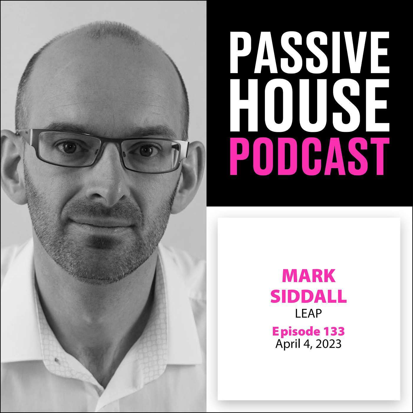 Passive House Podcast Ep. 133: Mark Siddall, LEAP