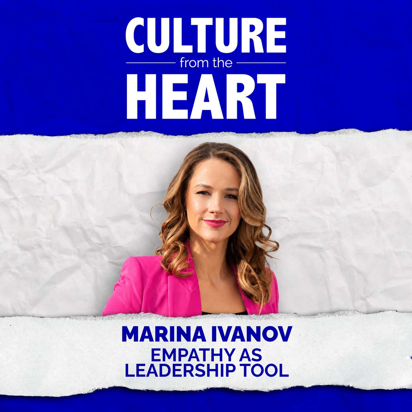 Empathy as Leadership Tool featuring Marina Ivanov