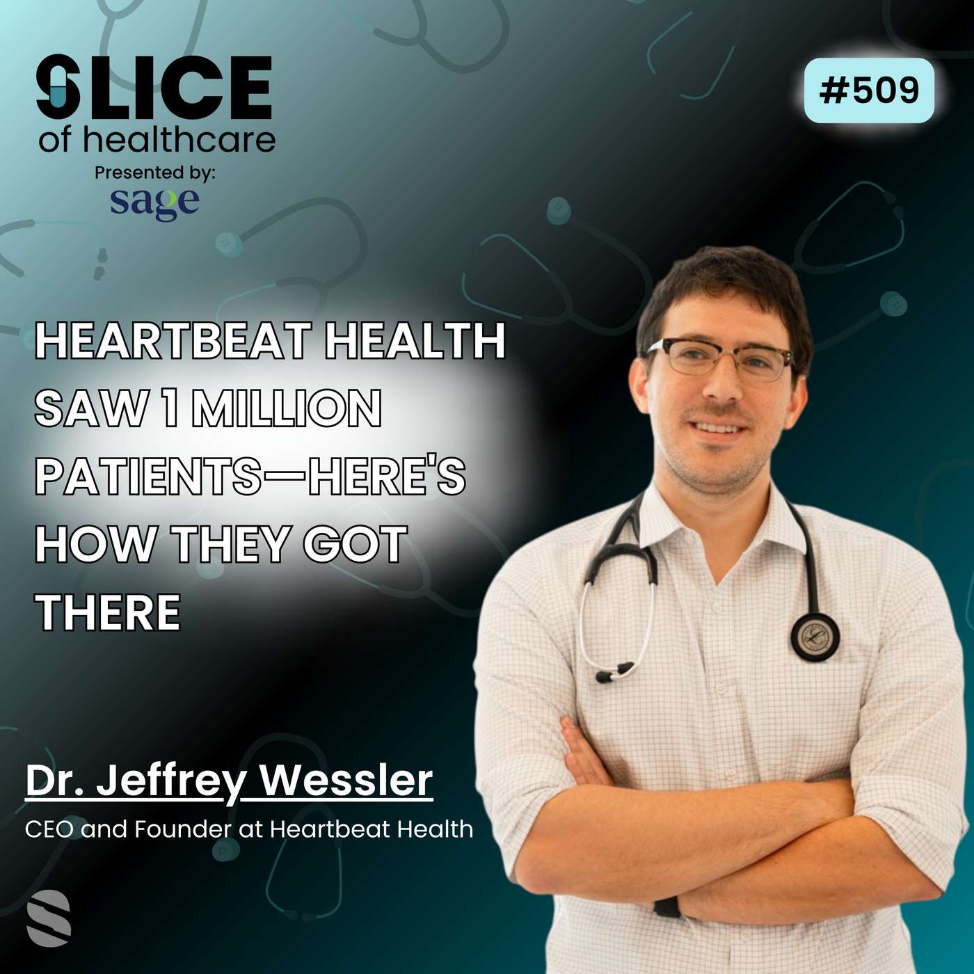 #509 - Dr. Jeffrey Wessler, CEO and Founder at Heartbeat Health