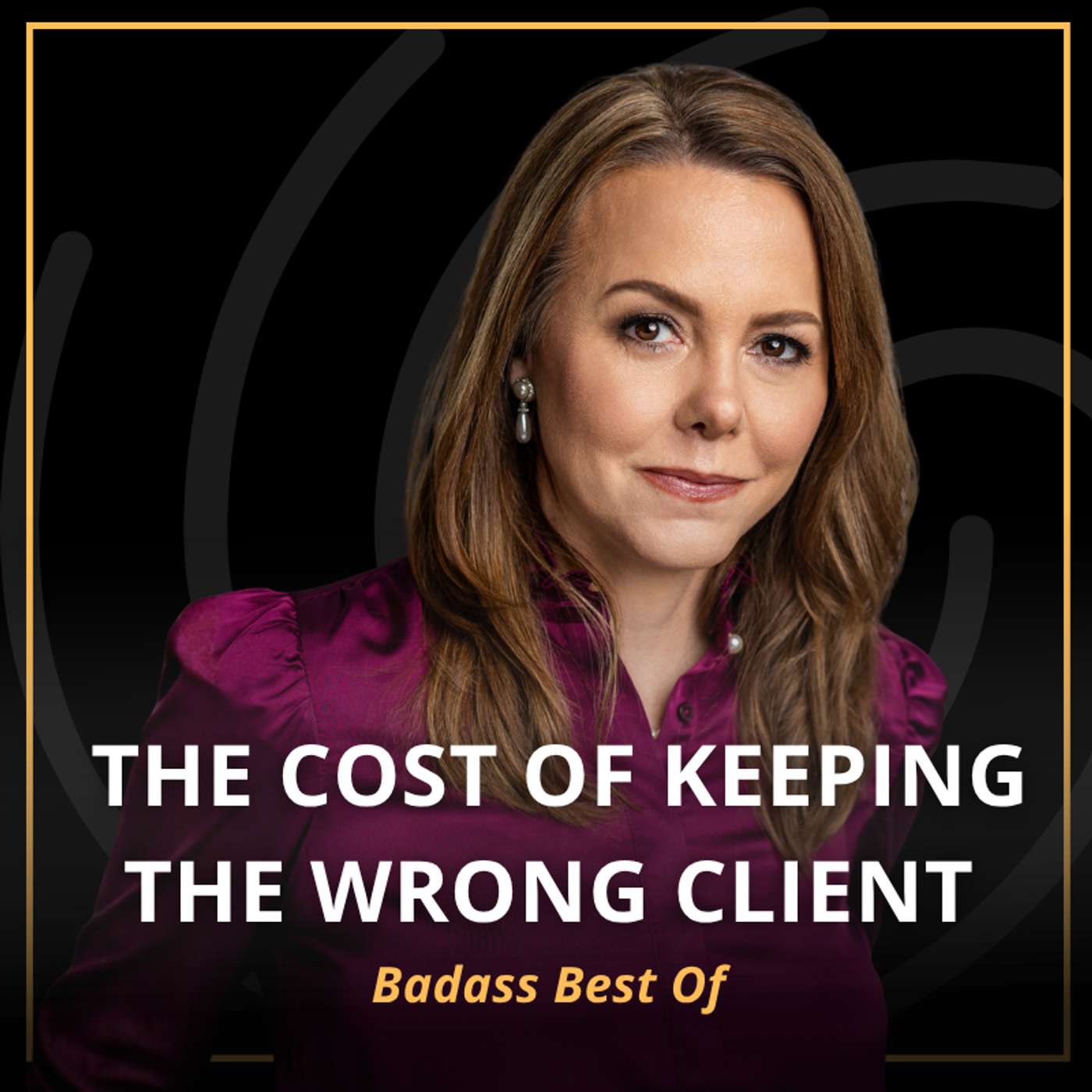 Why Smart Leaders Say “No” to Paying Clients episode artwork