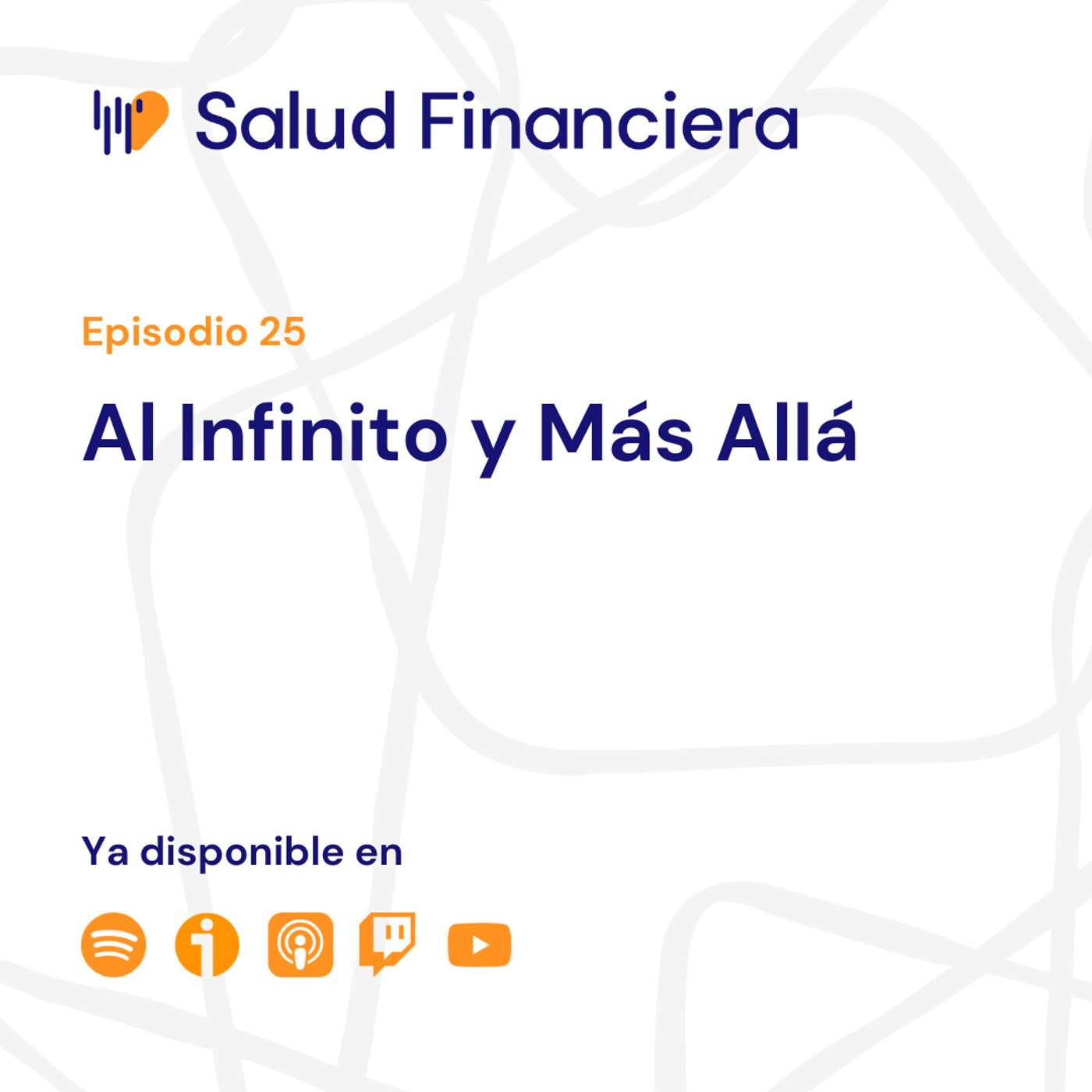 Salud Financiera #25: Al Infinito y más allá