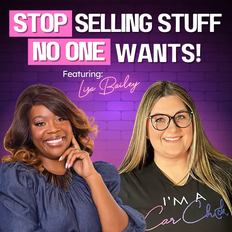 Offering a Product Your Customers Actually Want ft. Lisa Bailey