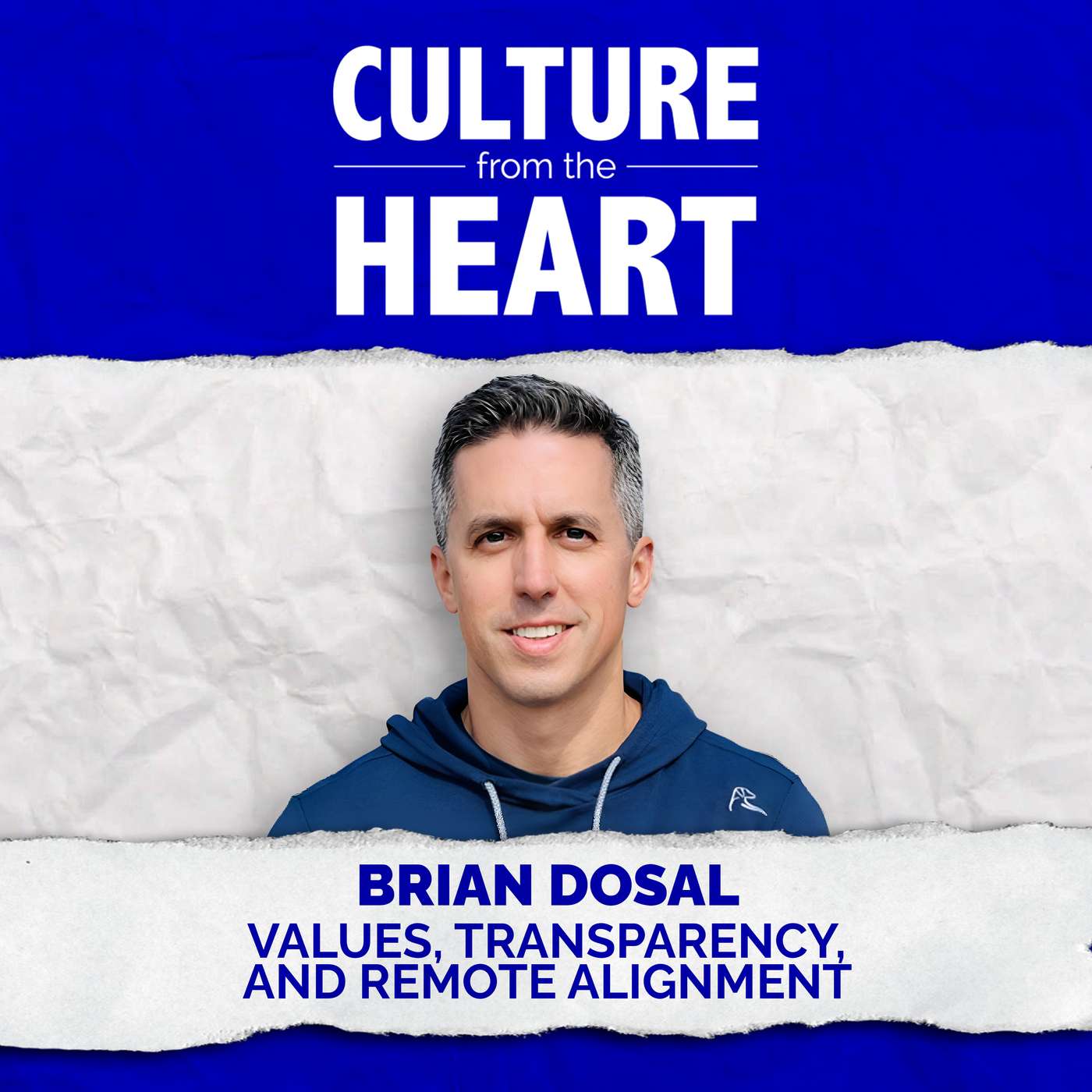 Building a Remote Culture with Humility, Passion, and Transparency featuring Brian Dosal Building a Remote Culture with Humility, Passion, and Transparency featuring Brian Dosal