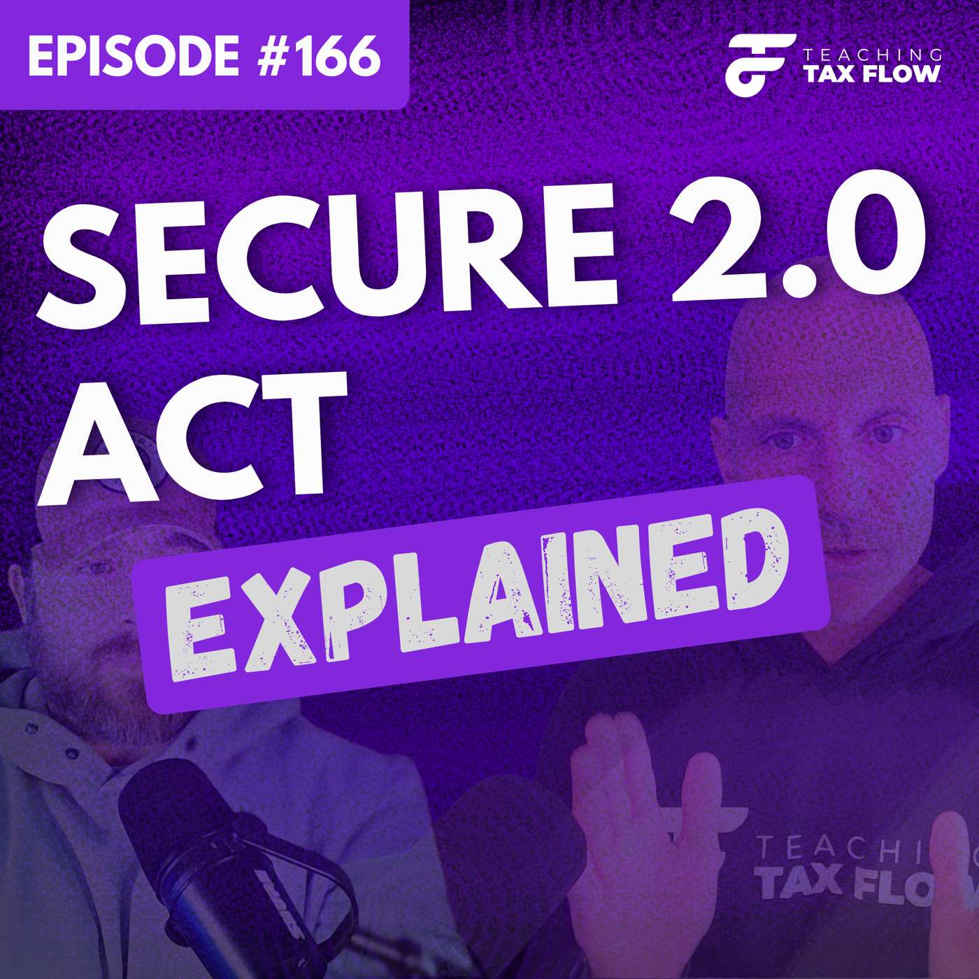 Ep. 166 | Unveiling the Middle Child: SECURE 2.0 Act