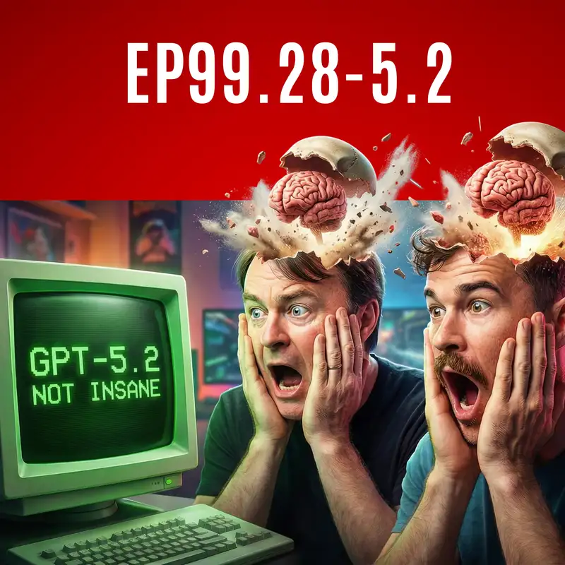 GPT-5.2 Can't Identify a Serial Killer & Was The Year of Agents A Lie? EP99.28-5.2