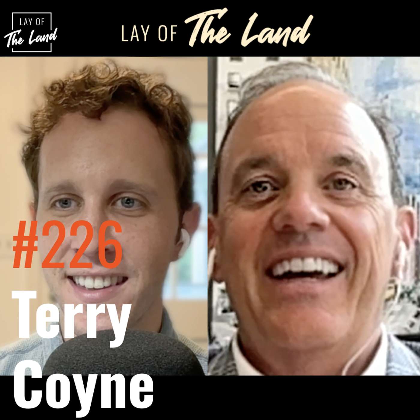 #226: Terry Coyne (Terry Coyne Properties) — Risk, Patience & Opportunity