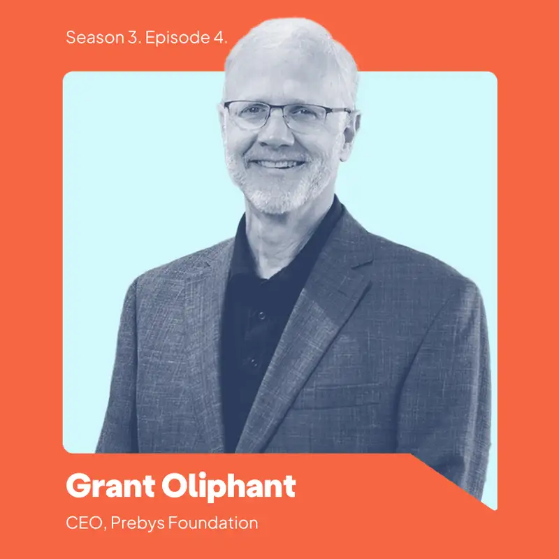 Grant Oliphant: Reconnecting with Why Our Work Matters
