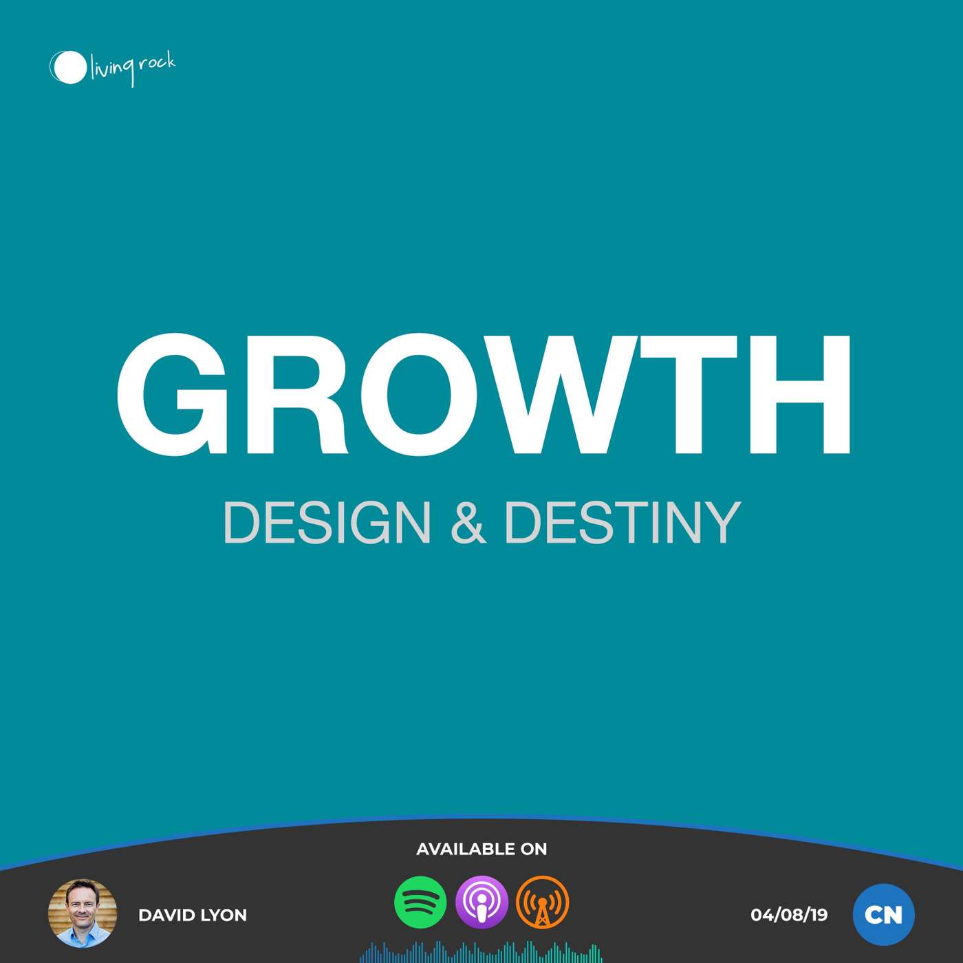 Growth: Design & Destiny | David Lyon | 04/08/19 | Central episode artwork