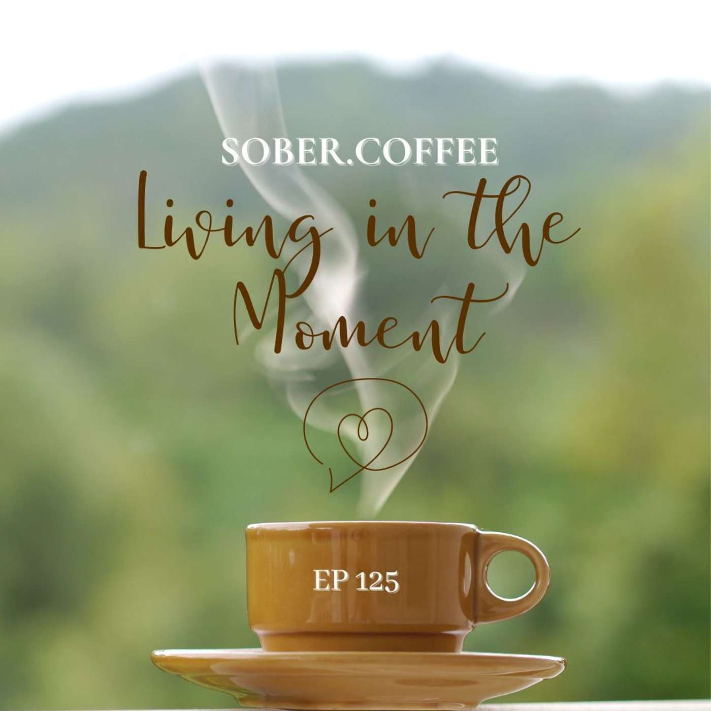 Key to Sobriety - “Living in the Moment” episode artwork
