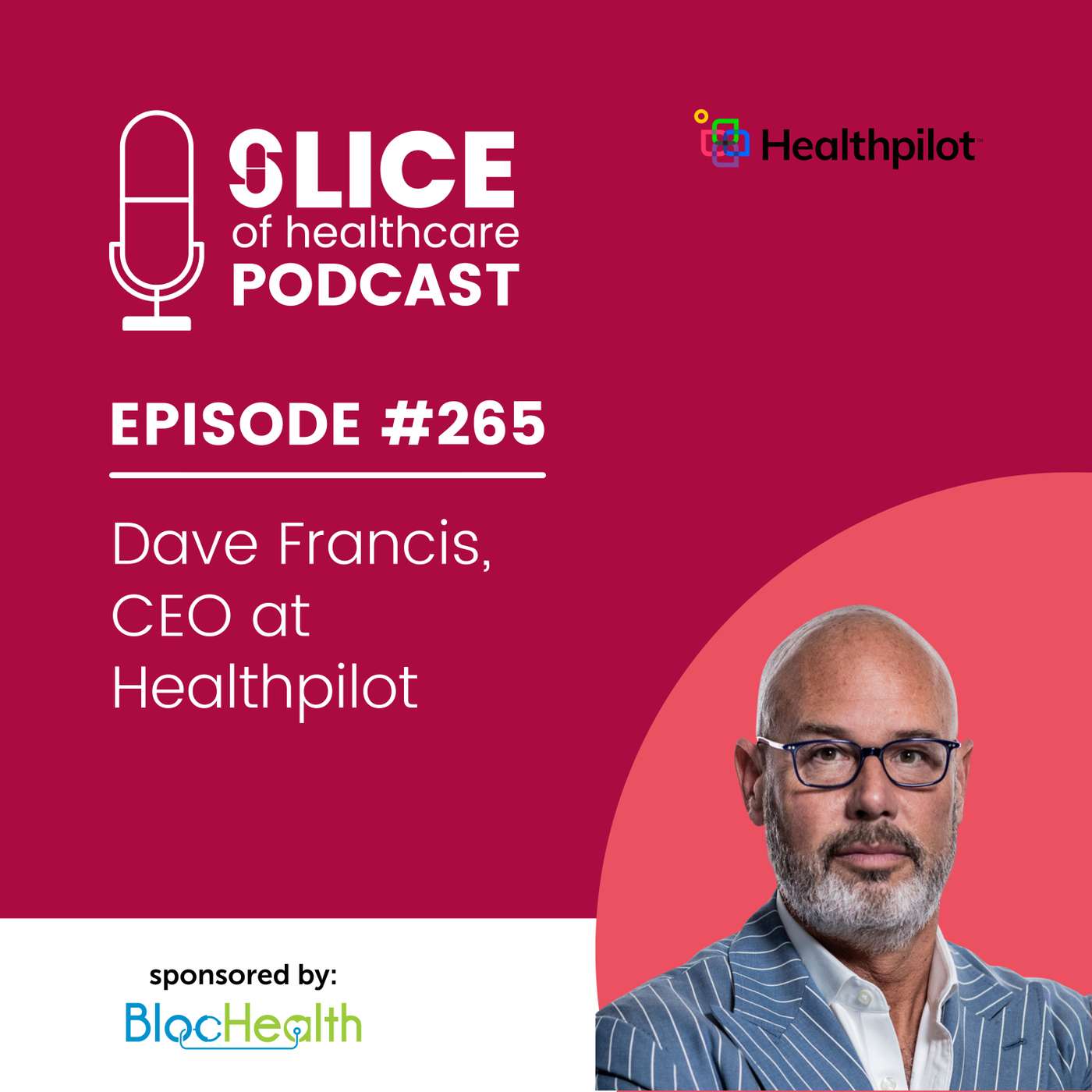 #265 - Dave Francis, CEO at Healthpilot