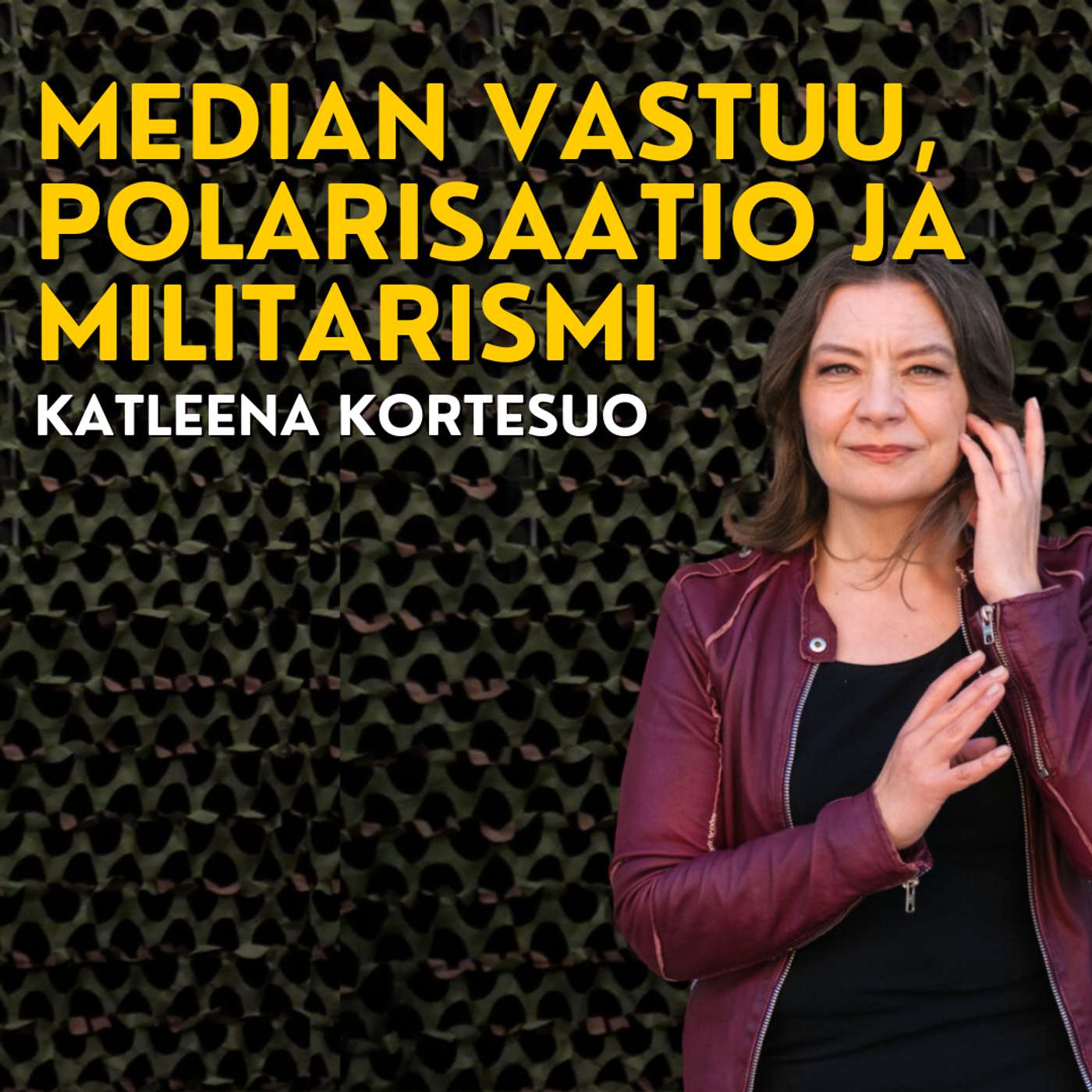 Katleena Kortesuo: Mikä on median vastuu maanpuolustuksessa? Miksi heimoudumme ja olemmeko matkalla kohti sotilasjunttaa? episode artwork
