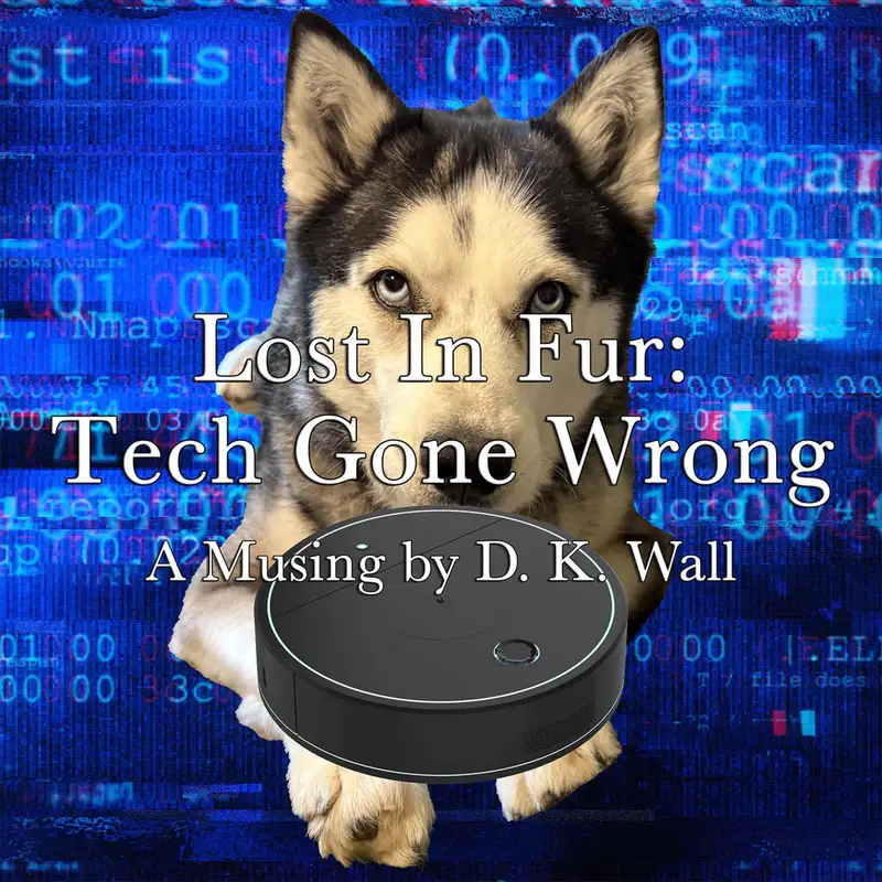 Lost in Fur: Tech Gone Wrong