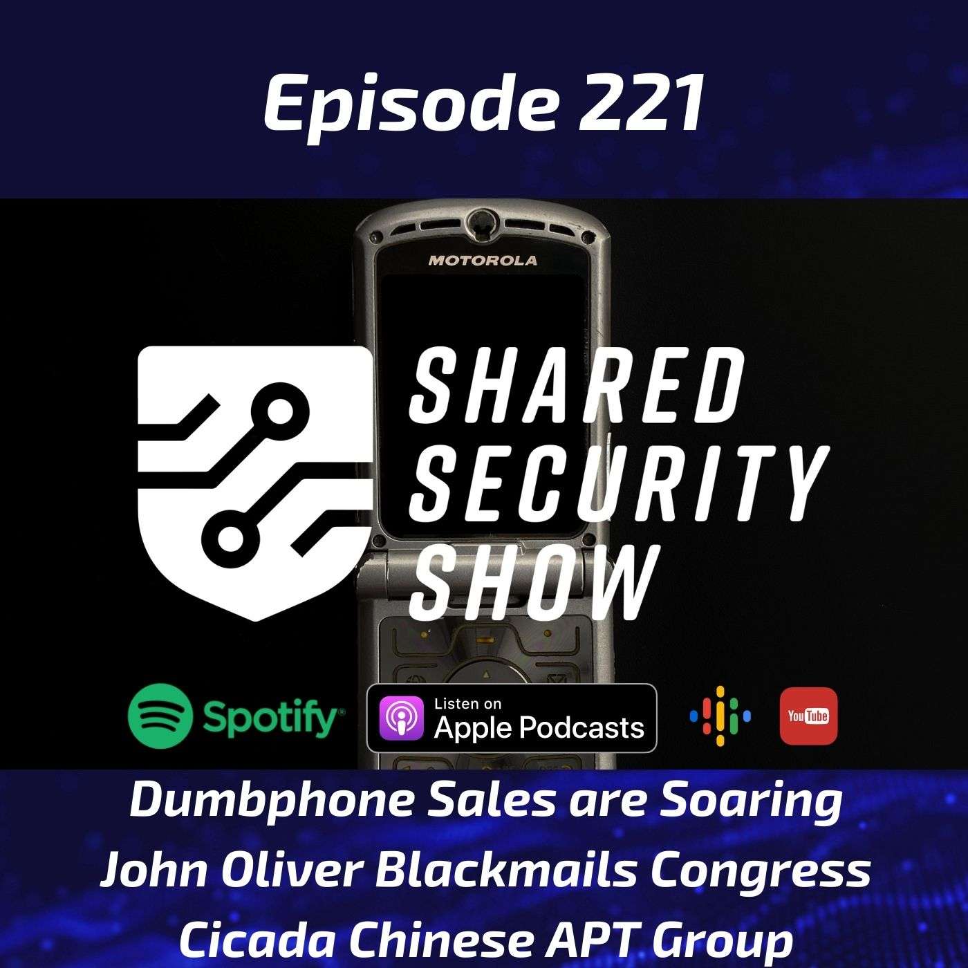 Dumbphone Sales are Soaring, John Oliver Blackmails Congress, Cicada Chinese APT Group episode artwork