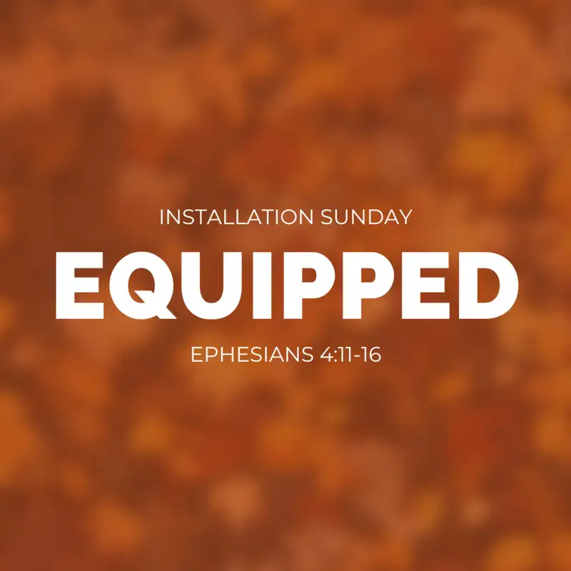 Installation Sunday: Equipped
