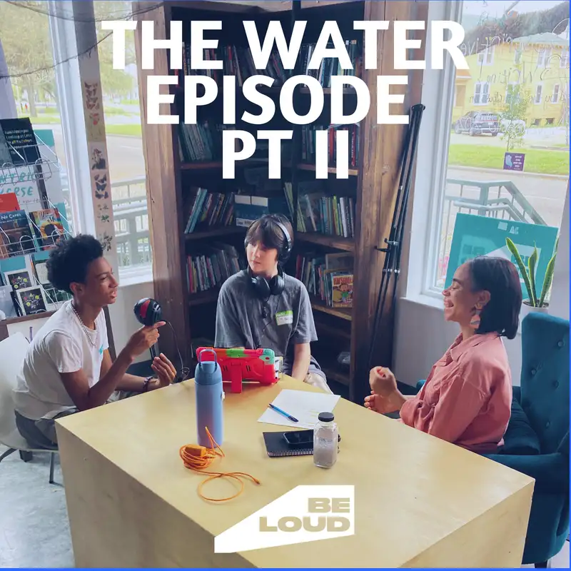 The Water Episode - Part 2!