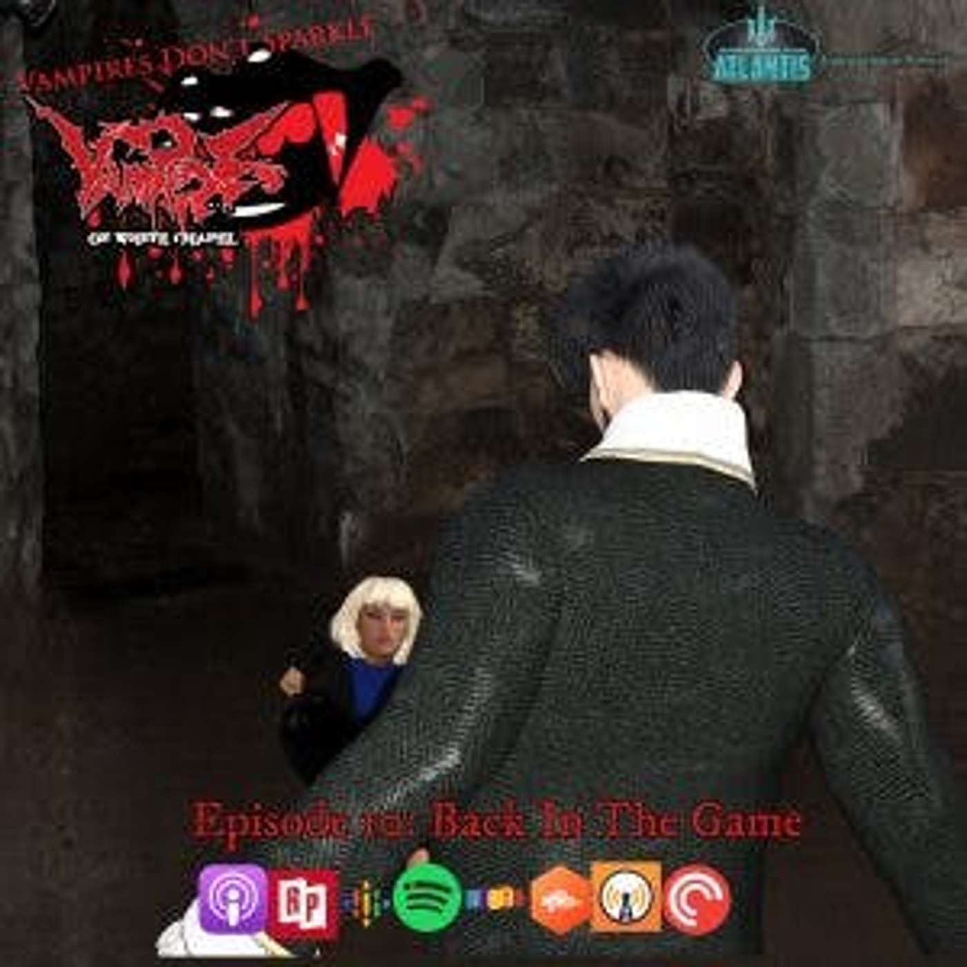 Vampires of White Chapel Episode 10– Back in the Game