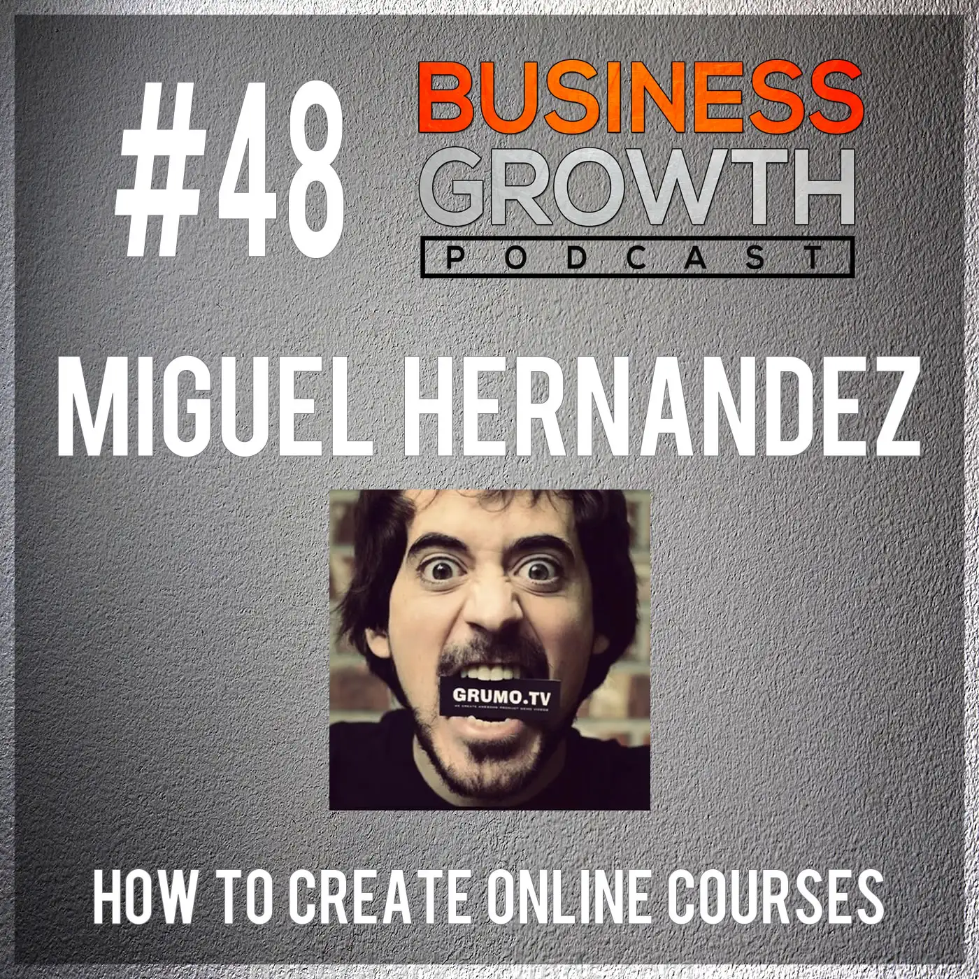 How To Create Online Courses with Miguel Hernandez - BGP 48 episode artwork