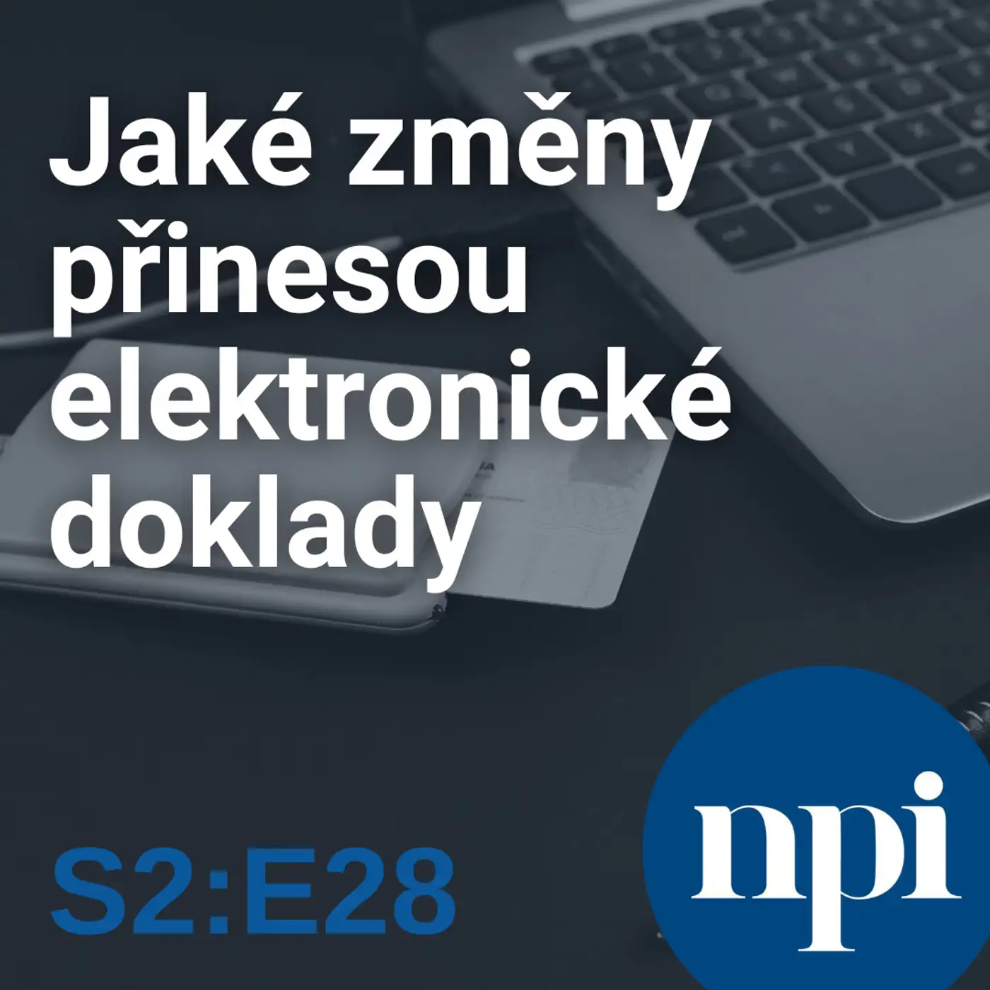 Jaké změny přinesou elektronické doklady | S2:E28