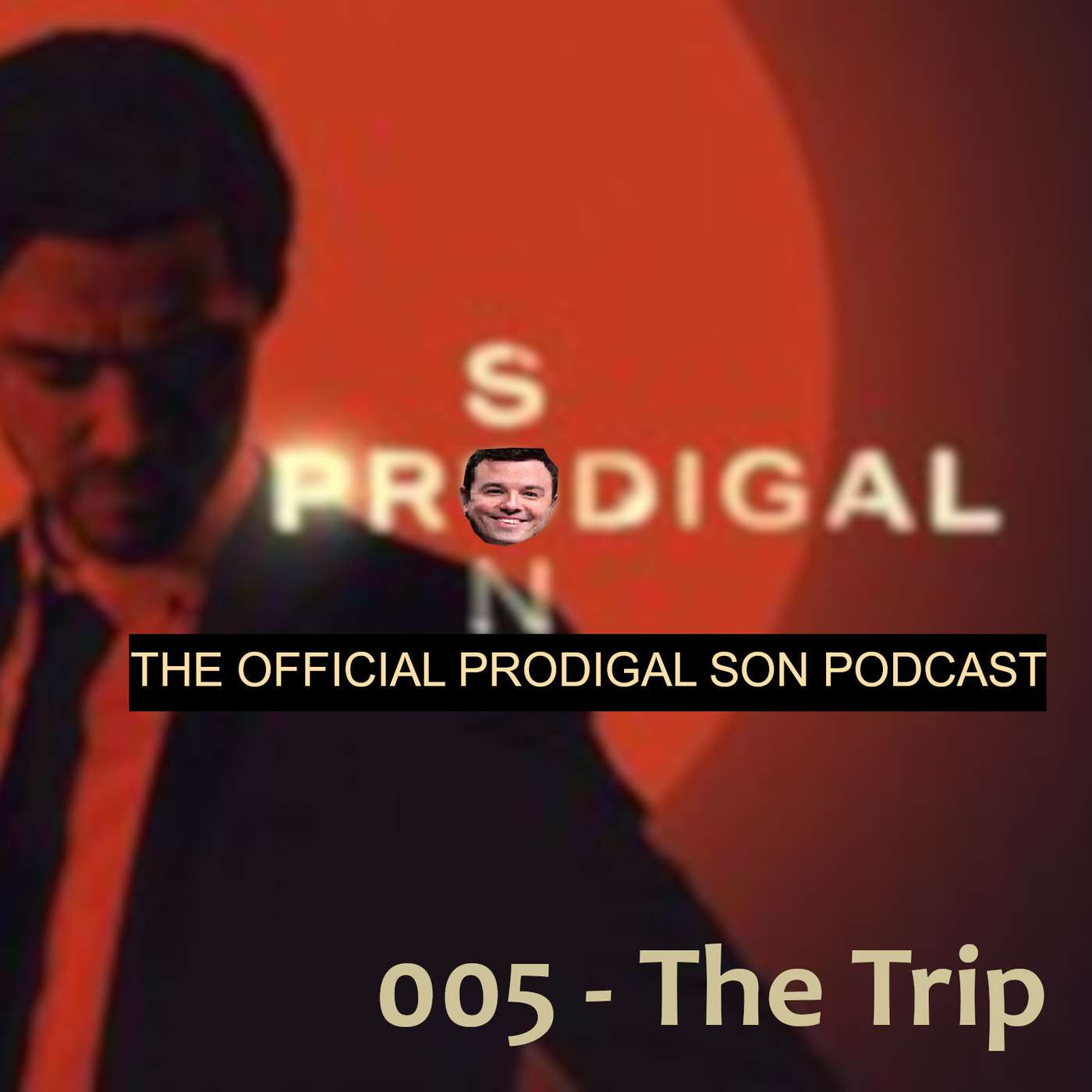 Episode 005 - The Trip episode artwork