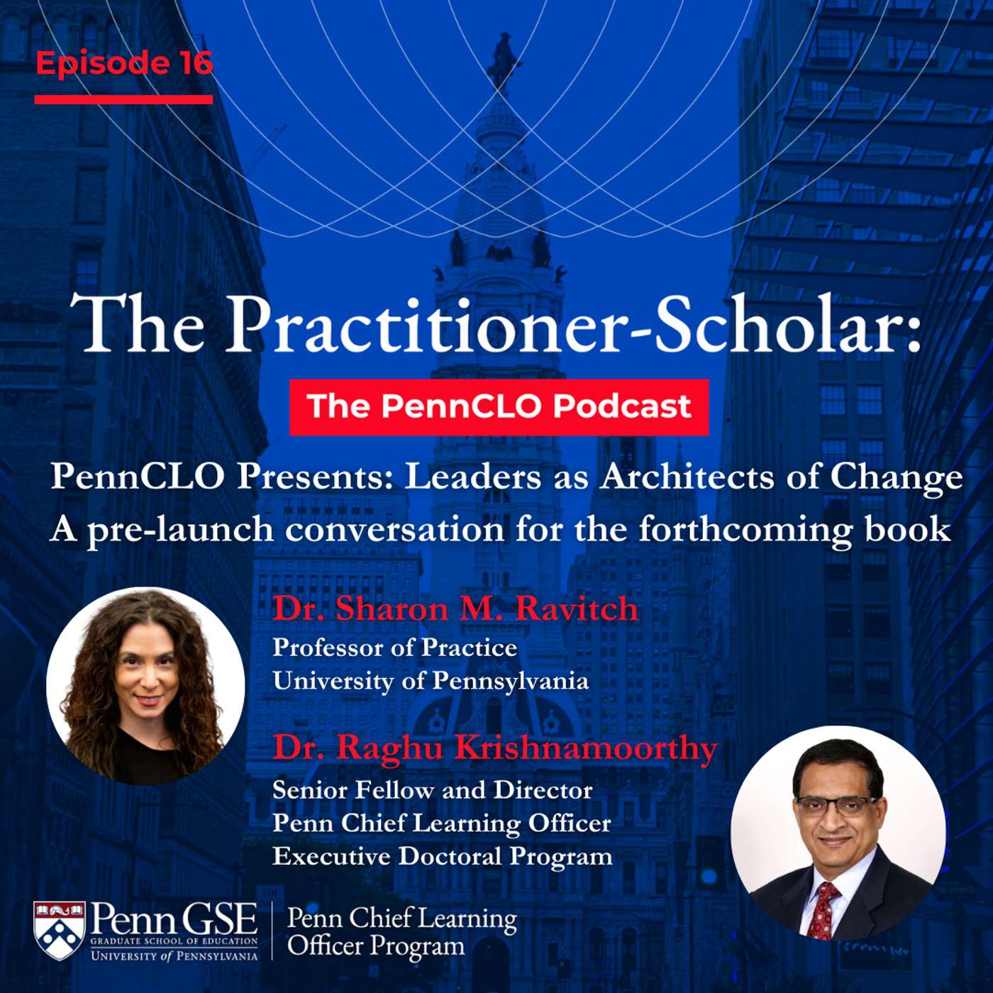 PennCLO Presents: Leaders as Architects of Change - A pre-launch conversation for the forthcoming book