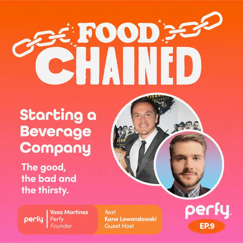Starting a Beverage Company w/ Vasa Martinez 