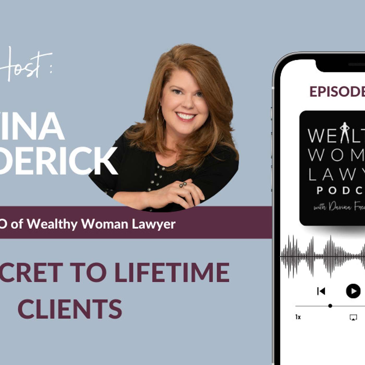 The Secret to Lifetime Clients episode artwork